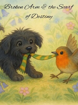 cover image of Broken Arm and the Scarf of Destiny